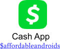 Cash App $affordableandroids
